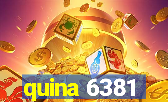 quina 6381