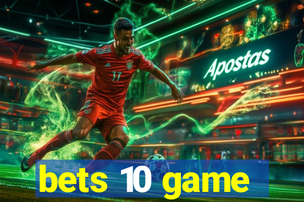 bets 10 game