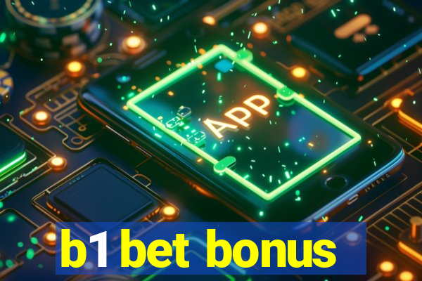 b1 bet bonus