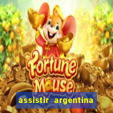 assistir argentina x canada ao vivo