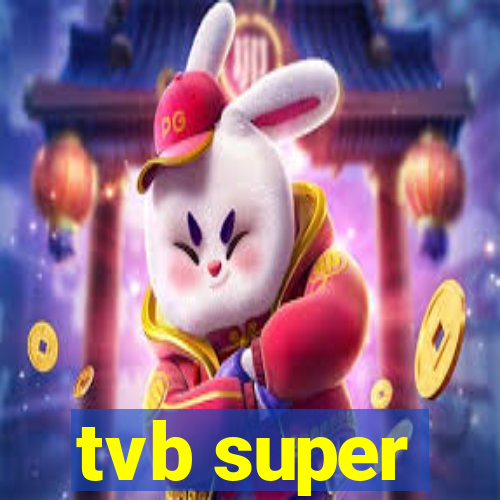 tvb super