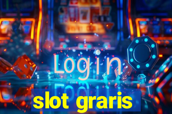 slot graris