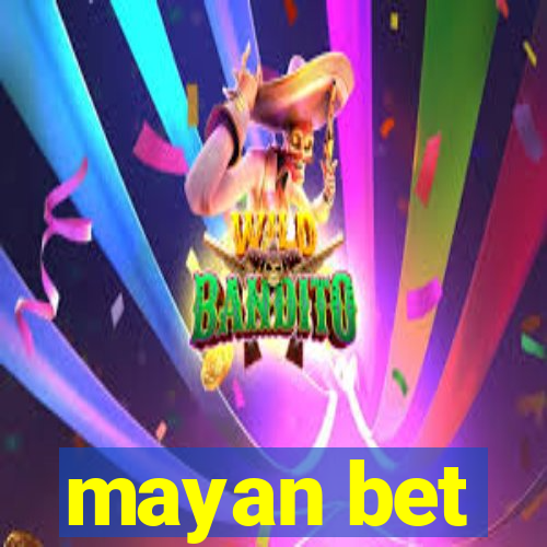 mayan bet