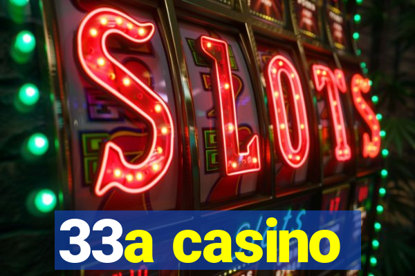 33a casino