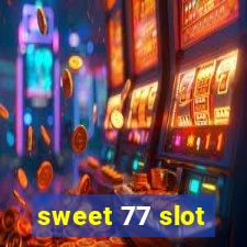 sweet 77 slot