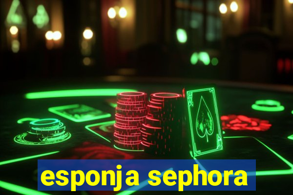 esponja sephora