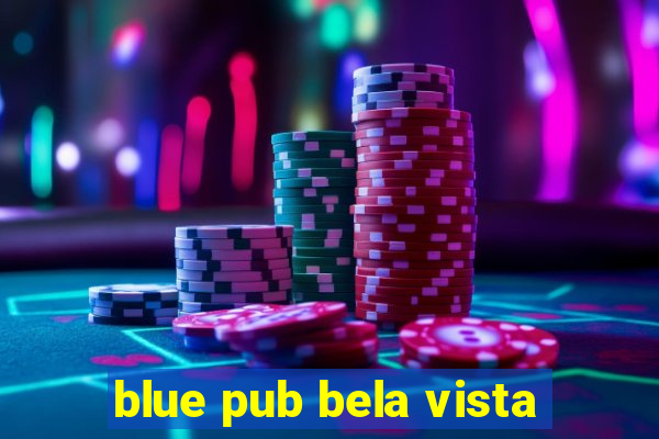 blue pub bela vista