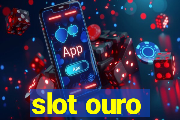 slot ouro