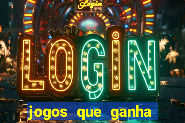 jogos que ganha dinheiro ao se cadastrar