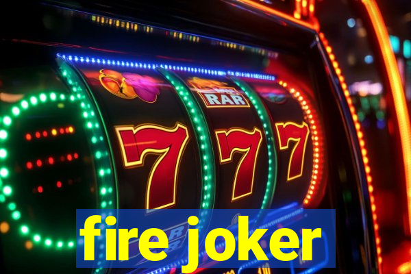 fire joker