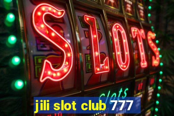 jili slot club 777