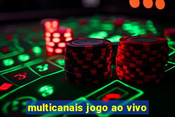 multicanais jogo ao vivo