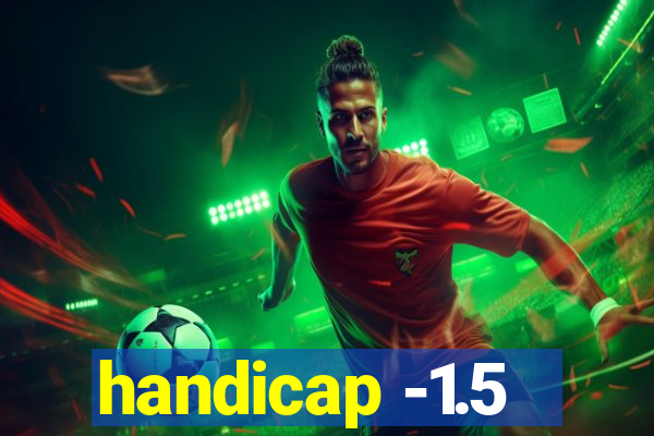 handicap -1.5