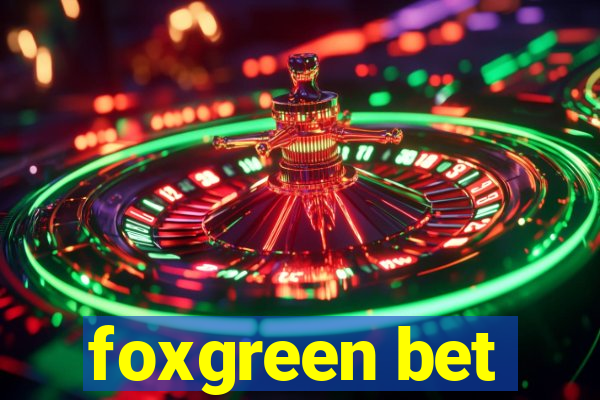 foxgreen bet