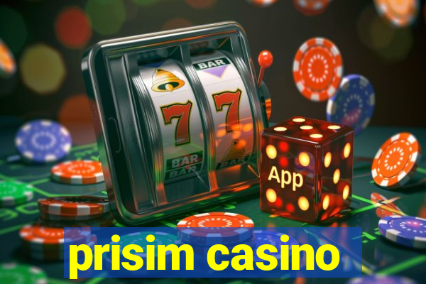 prisim casino