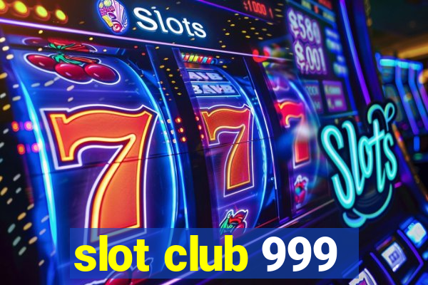 slot club 999