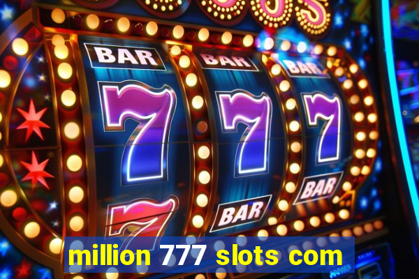 million 777 slots com