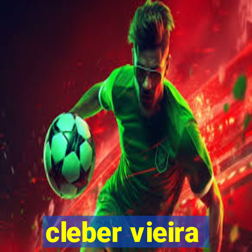 cleber vieira