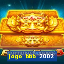 jogo bbb 2002 download android