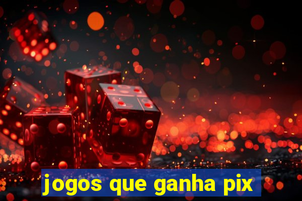 jogos que ganha pix