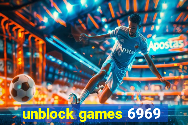 unblock games 6969