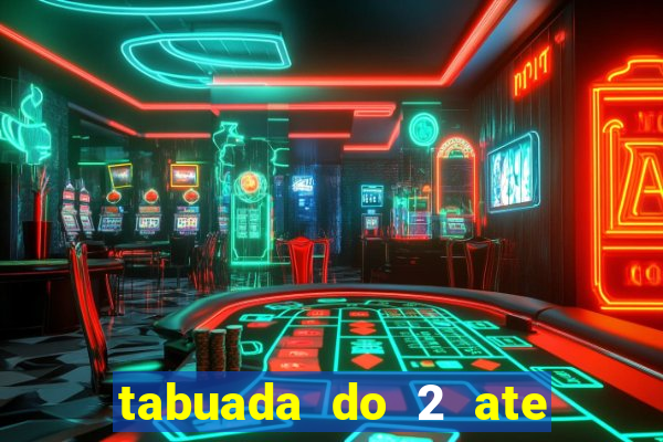 tabuada do 2 ate o 5