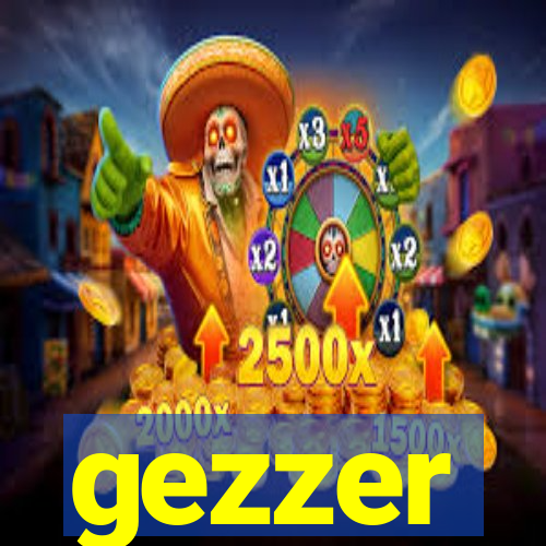 gezzer