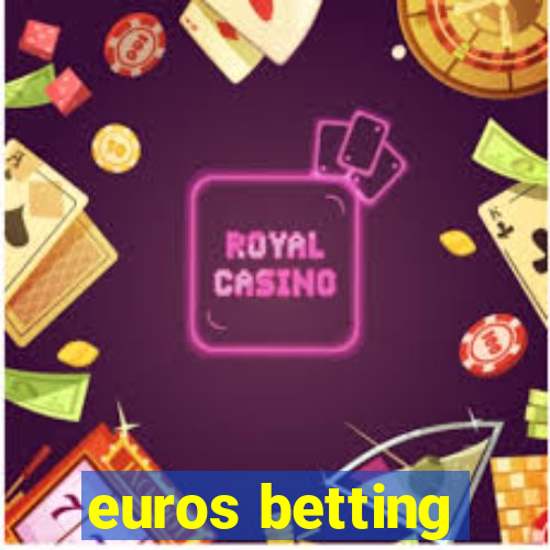 euros betting