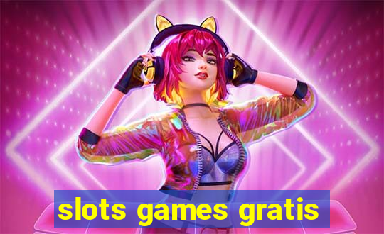 slots games gratis