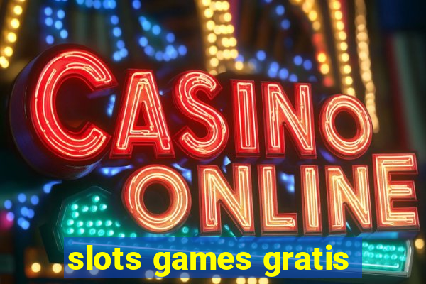 slots games gratis