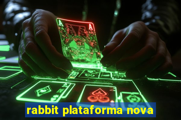 rabbit plataforma nova