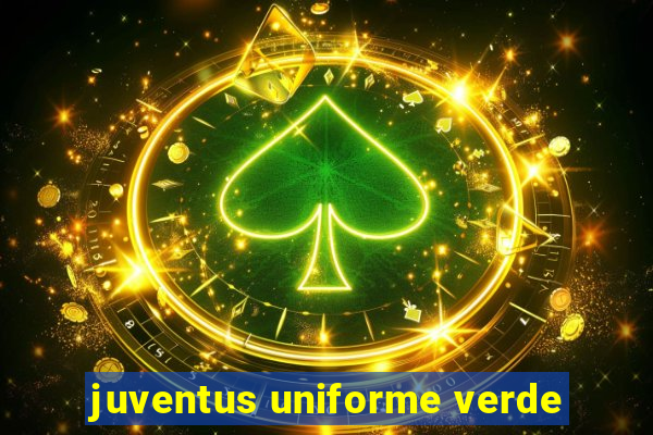 juventus uniforme verde