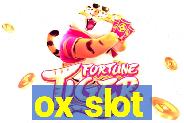 ox slot