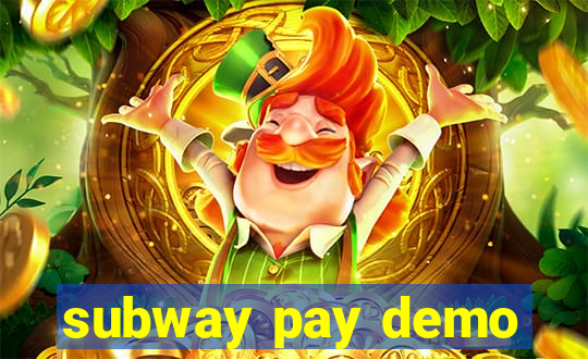 subway pay demo