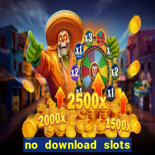 no download slots for free