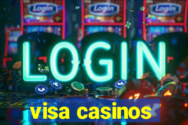 visa casinos