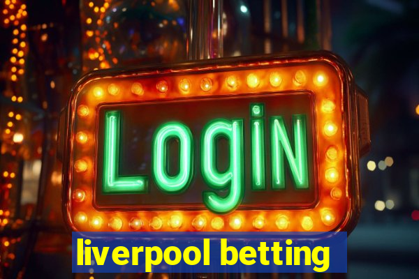 liverpool betting