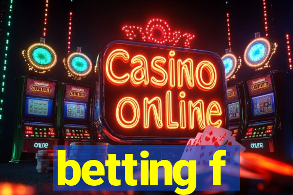 betting f