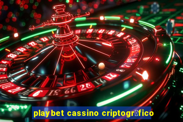 playbet cassino criptogr谩fico