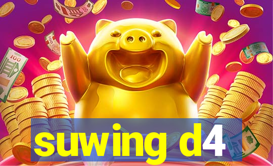 suwing d4