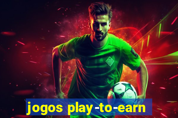 jogos play-to-earn