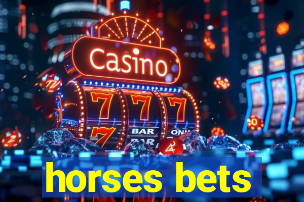 horses bets