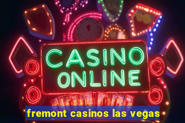 fremont casinos las vegas