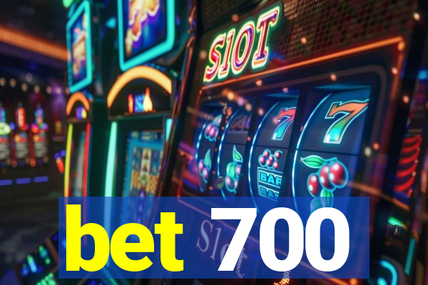 bet 700