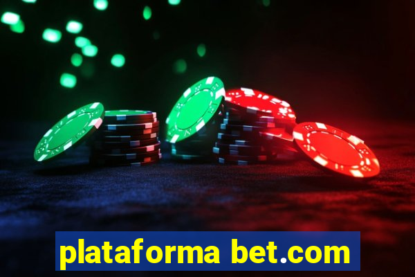 plataforma bet.com