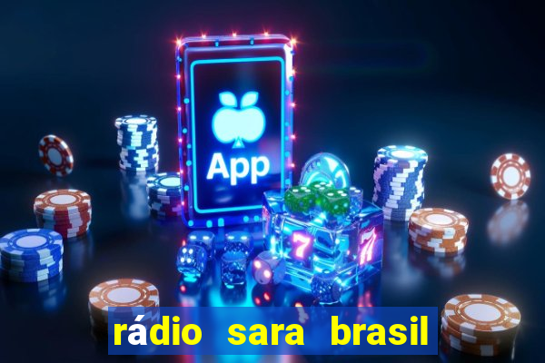 rádio sara brasil porto alegre