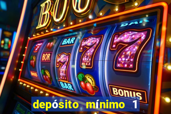 depósito mínimo 1 real bet