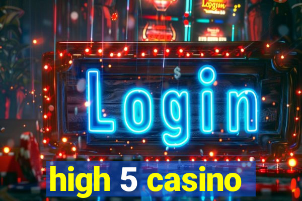 high 5 casino