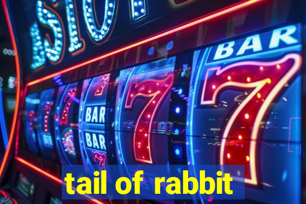 tail of rabbit