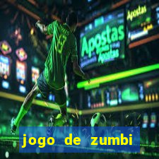 jogo de zumbi click jogos